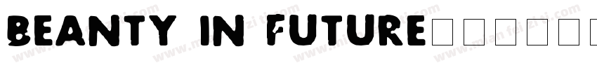 Beanty in Future字体转换